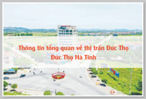 Thông tin tổng quan về thị trấn Đức Thọ Đức Thọ Hà Tĩnh