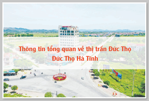 Thông tin tổng quan về thị trấn Đức Thọ Đức Thọ Hà Tĩnh