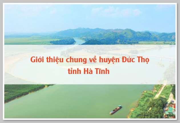 Giới thiệu chung về huyện Đức Thọ tỉnh Hà Tĩnh 