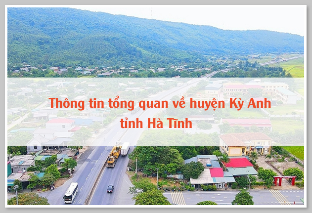 Thông tin tổng quan về huyện Kỳ Anh tỉnh Hà Tĩnh 